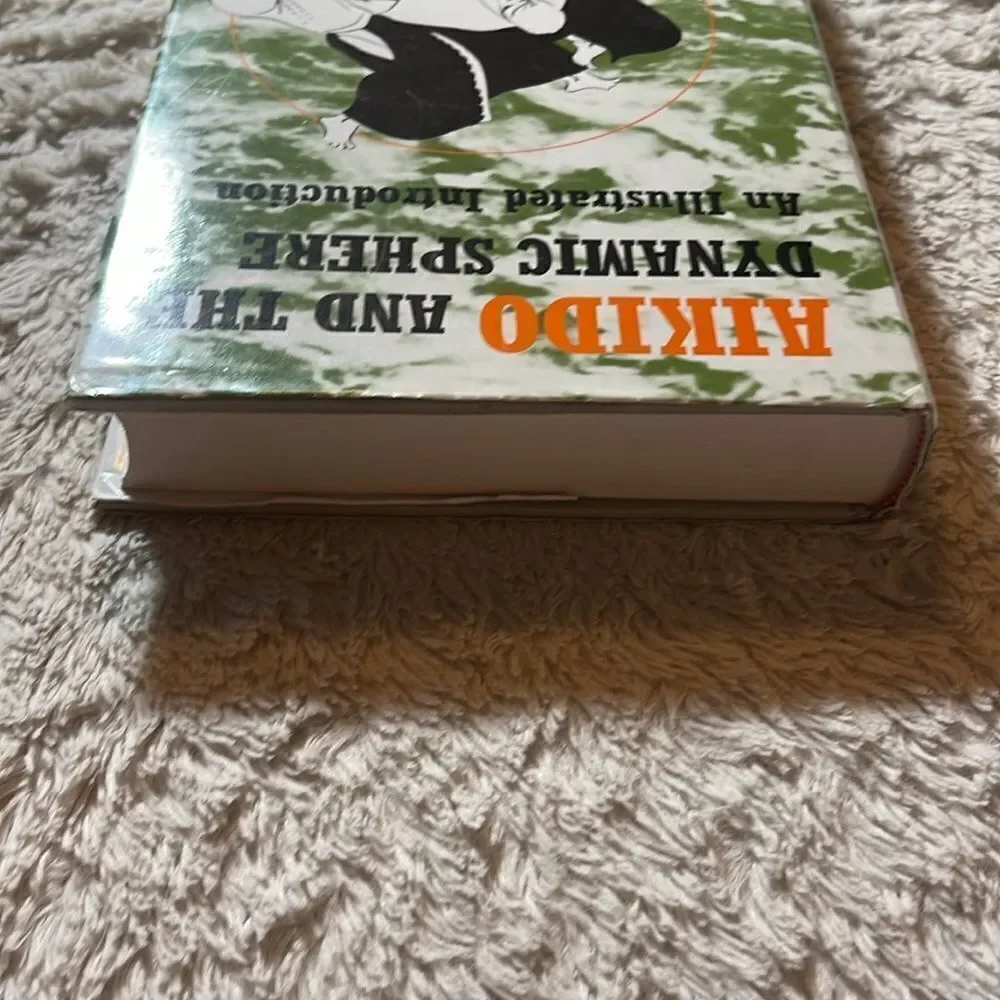 Aikido and the dynamic sphere and illustrated introduction book